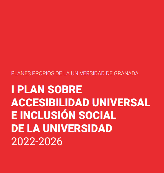 I Plan sobre Accesibilidad Universal e Inclusión Social de la Universidad